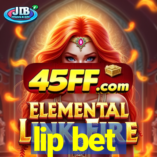 lip bet